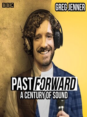 cover image of Past Forward--A Century of Sound